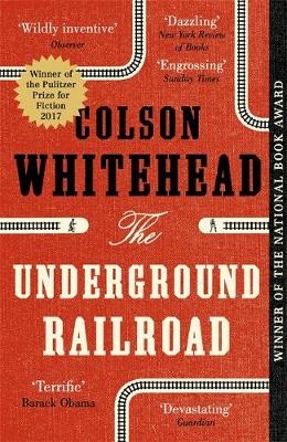 Underground Railroad -  Colson Whitehead