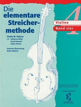 Die elementare Streichermethode, für Violine. Bd.4 - Sheila Mary Nelson