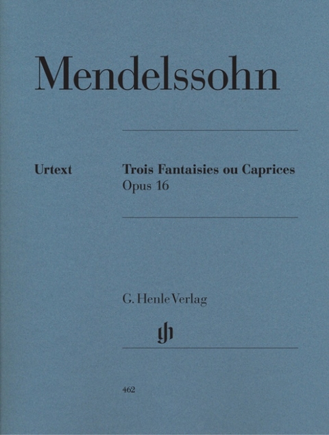 Felix Mendelssohn Bartholdy - Trois Fantaisies ou Caprices op. 16 - 