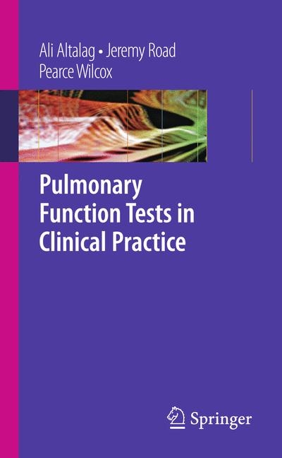 Pulmonary Function Tests in Clinical Practice - Ali Altalag, Jeremy Road, Pearce Wilcox