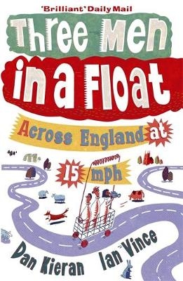 Three Men in a Float - Dan Kieran, Ian Vince