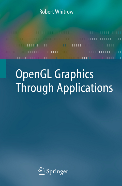 OpenGL Graphics Through Applications - Robert Whitrow