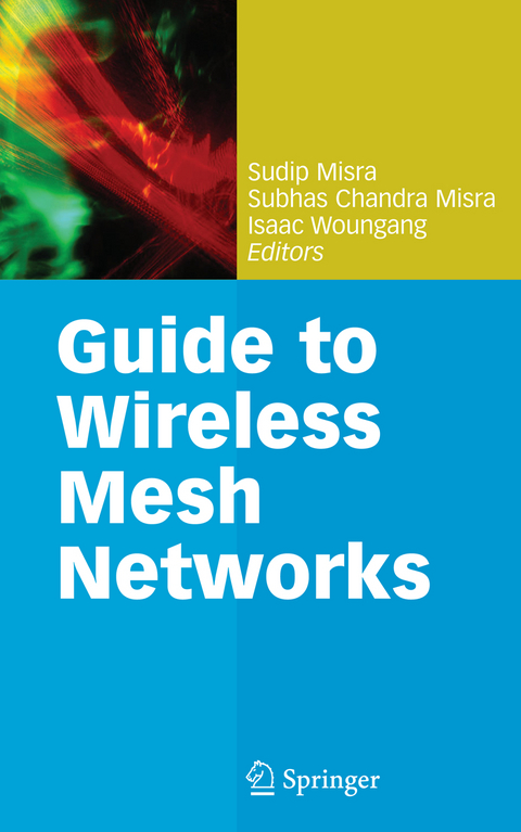 Guide to Wireless Mesh Networks - 