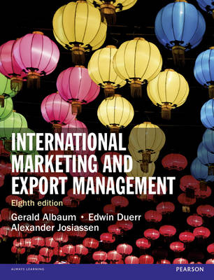 International Marketing and Export Management -  Gerald Albaum,  Edwin Duerr,  Alexander Josiassen,  Michael Polonsky,  Jesper Strandskov