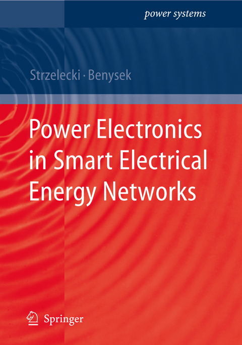 Power Electronics in Smart Electrical Energy Networks - 