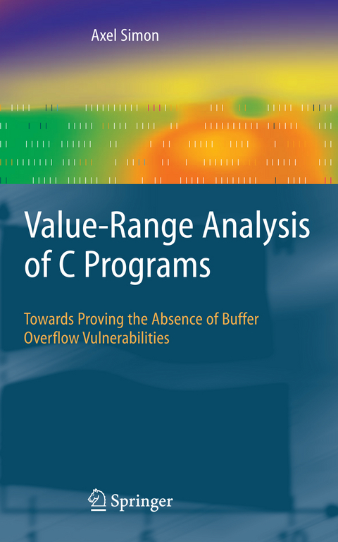 Value-Range Analysis of C Programs - Axel Simon