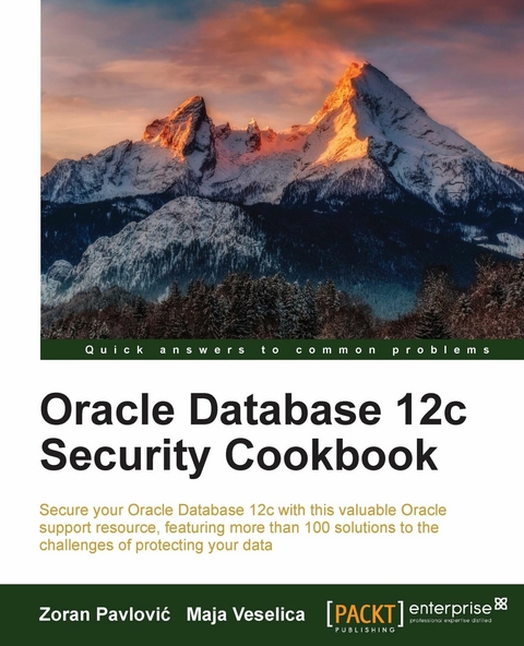Oracle Database 12c Security Cookbook -  Veselica Maja Veselica,  Pavlovic Zoran Pavlovic