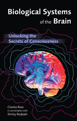 Biological Systems of the Brain - Charles T. Ross, Shirley F. Redpath