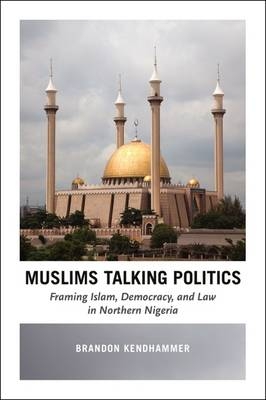 Muslims Talking Politics -  Brandon Kendhammer