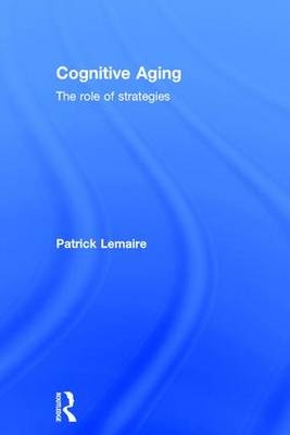 Cognitive Aging -  Patrick (CNRS & France) Lemaire Aix-Marseille Universite