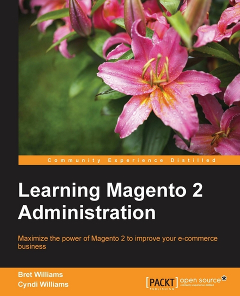 Learning Magento 2 Administration - Bret Williams, Cyndi Williams