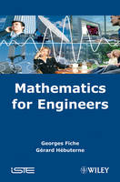Mathematics for Engineers - Georges Fiche, Gerard Hebuterne