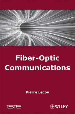 Fiber-Optic Communications - Pierre Lecoy