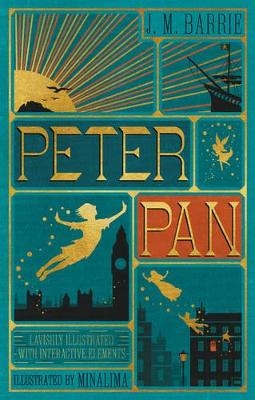 Peter Pan (MinaLima Edition) (lllustrated with Interactive Elements) - J. M Barrie