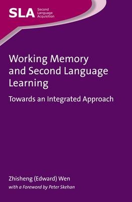 Working Memory and Second Language Learning -  Zhisheng (Edward) Wen