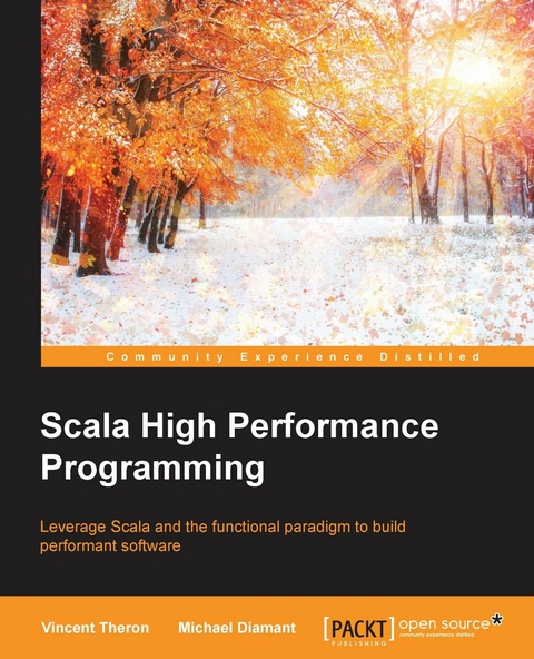 Scala High Performance Programming -  Michael Diamant,  Vincent Theron