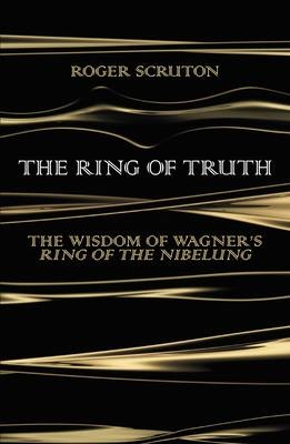 Ring of Truth -  Roger Scruton