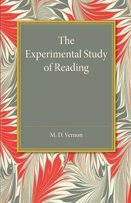 The Experimental Study of Reading - M. D. Vernon
