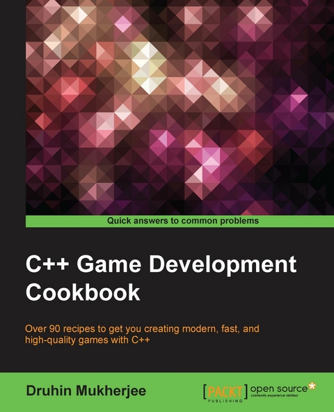 C++ Game Development Cookbook -  Druhin Mukherjee