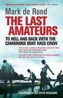 Last Amateurs - Mark De Rond