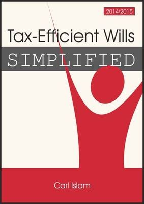 Tax-efficient Wills Simplified - Carl Islam