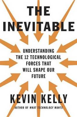 Inevitable -  Kevin Kelly