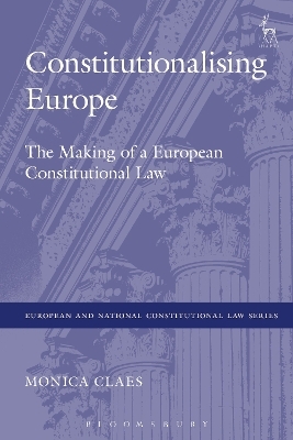 Constitutionalising Europe - Monica Claes
