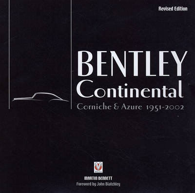 Bentley Continental, Corniche and Azure - Martin Bennett