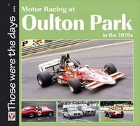 Motor Racing at Oulton Park in the 1970s - Peter McFayden