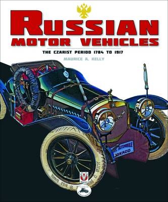 Russian Motor Vehicles - Maurice A. Kelly