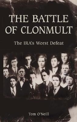 The Battle of Clonmult - Tom O'Neill