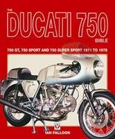 The Ducati 750 Bible - Ian Falloon