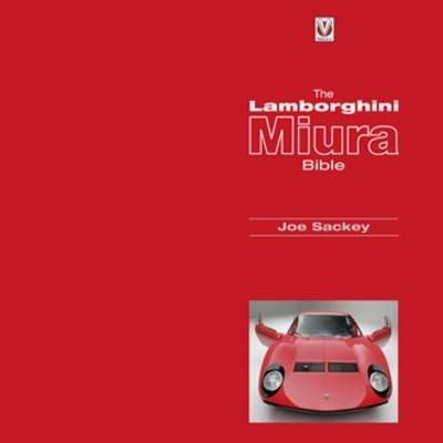 Lamborghini Miura Bible - Joe Sackey