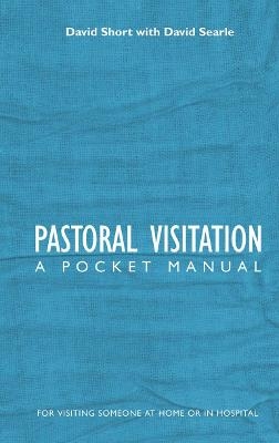 Pastoral Visitation - David Short, David Searle