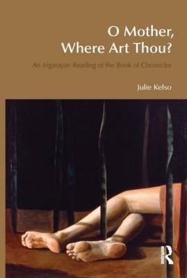 O Mother, Where Art Thou? - Julie Kelso