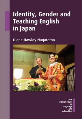 Identity, Gender and Teaching English in Japan -  Diane Hawley Nagatomo