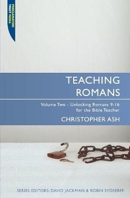 Teaching Romans - Christopher Ash