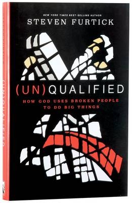 (Un)Qualified -  Steven Furtick