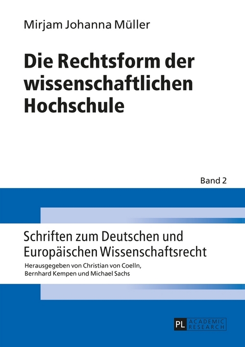 Die Rechtsform der wissenschaftlichen Hochschule - Mirjam Müller