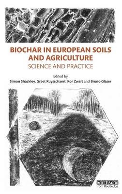 Biochar in European Soils and Agriculture - 
