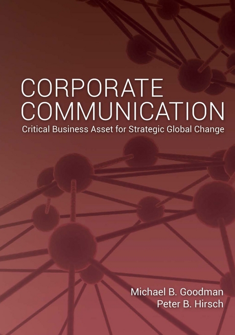 Corporate Communication - Michael Goodman, Peter B. Hirsch