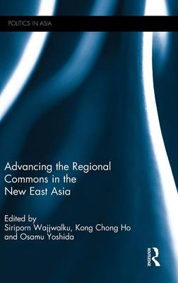 Advancing the Regional Commons in the New East Asia - 