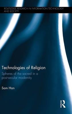 Technologies of Religion -  Sam Han