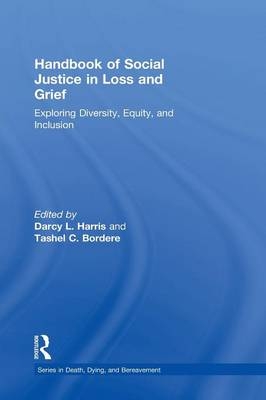 Handbook of Social Justice in Loss and Grief - 