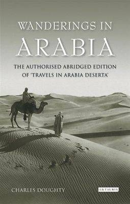 Wanderings in Arabia - Charles M. Doughty