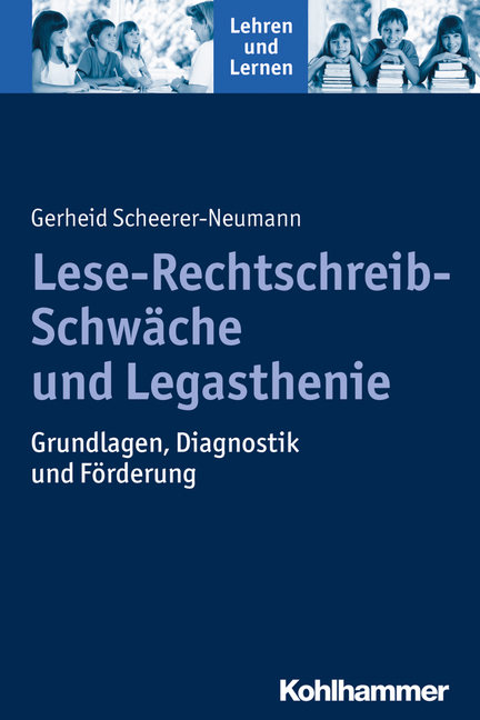 Lese-Rechtschreib-Schwäche und Legasthenie - Gerheid Scheerer-Neumann