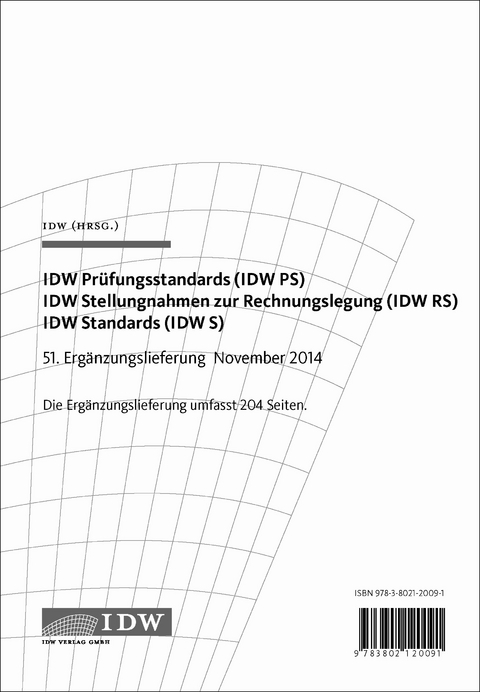 IDW Prüfungsstandards (IDW PS) IDW Stellungnahmen zur Rechnungslegung (IDW RS) / IDW Prüfungsstandards (IDW PS) IDW Stellungnahmen zur Rechnungslegung (IDW RS) IDW Standards (IDW S)