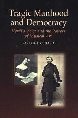 Tragic Manhood and Democracy - David A J Richards