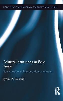 Political Institutions in East Timor -  Lydia Beuman