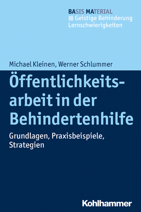 Öffentlichkeitsarbeit in der Behindertenhilfe - Werner Schlummer, Michael Kleinen